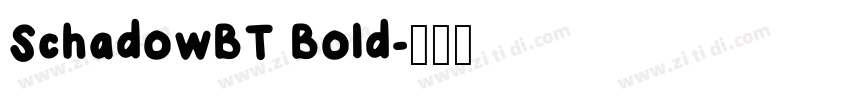 SchadowBT Bold字体转换